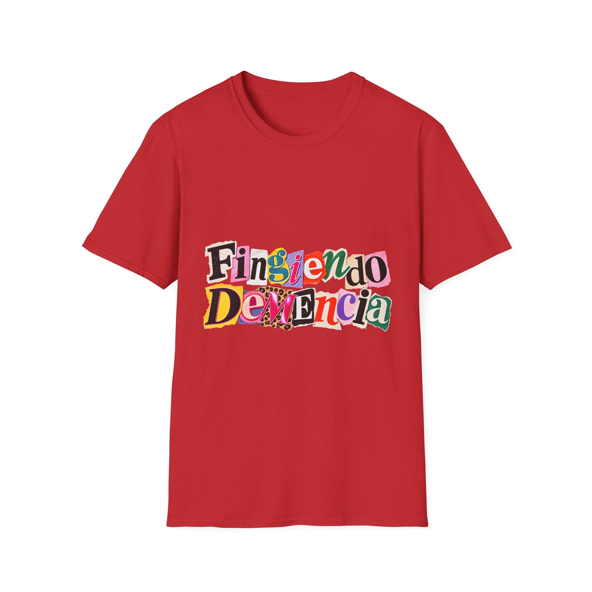 'Fingiendo Demencia' Colorful Ransom-Style Graphic Tee