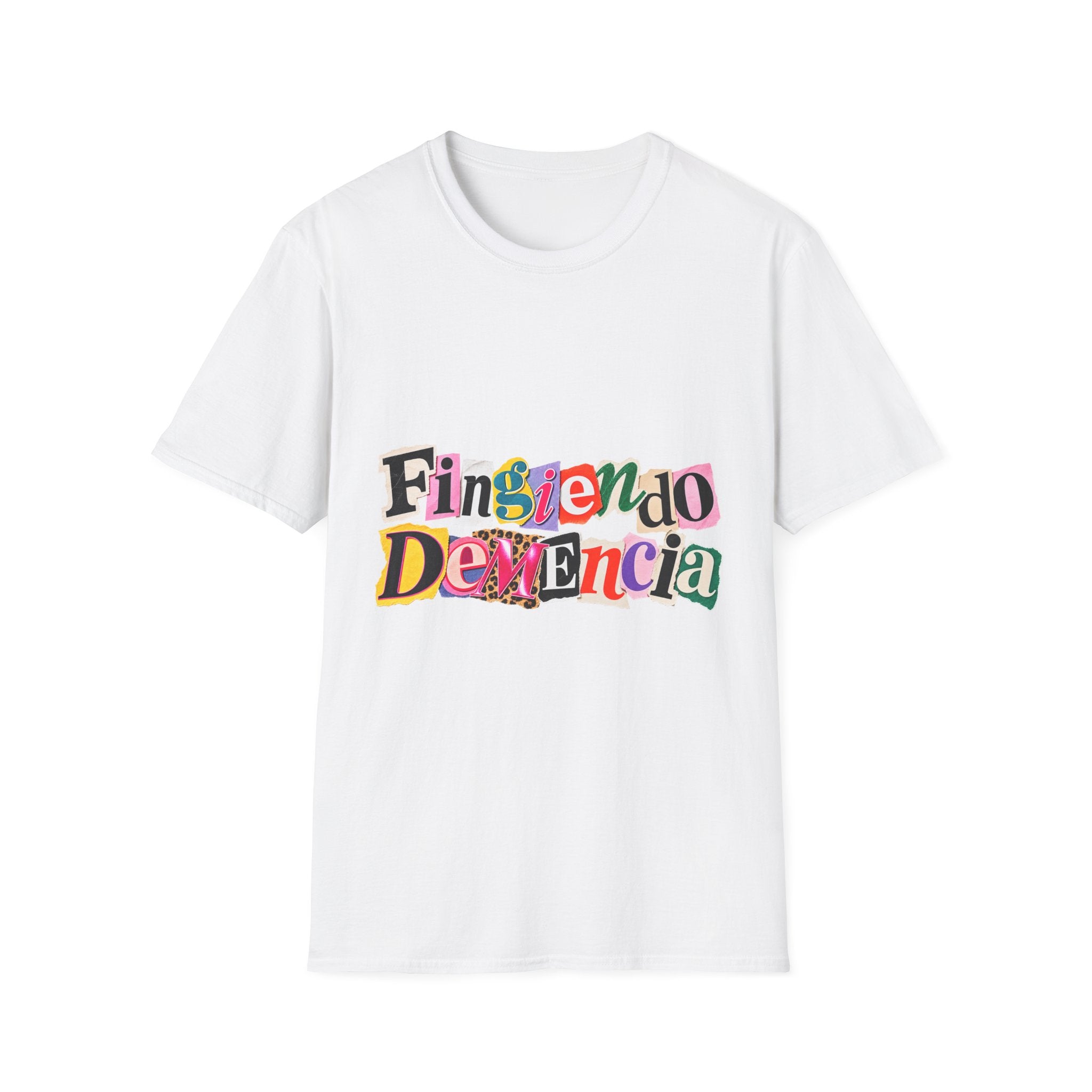 'Fingiendo Demencia' Colorful Ransom-Style Graphic Tee