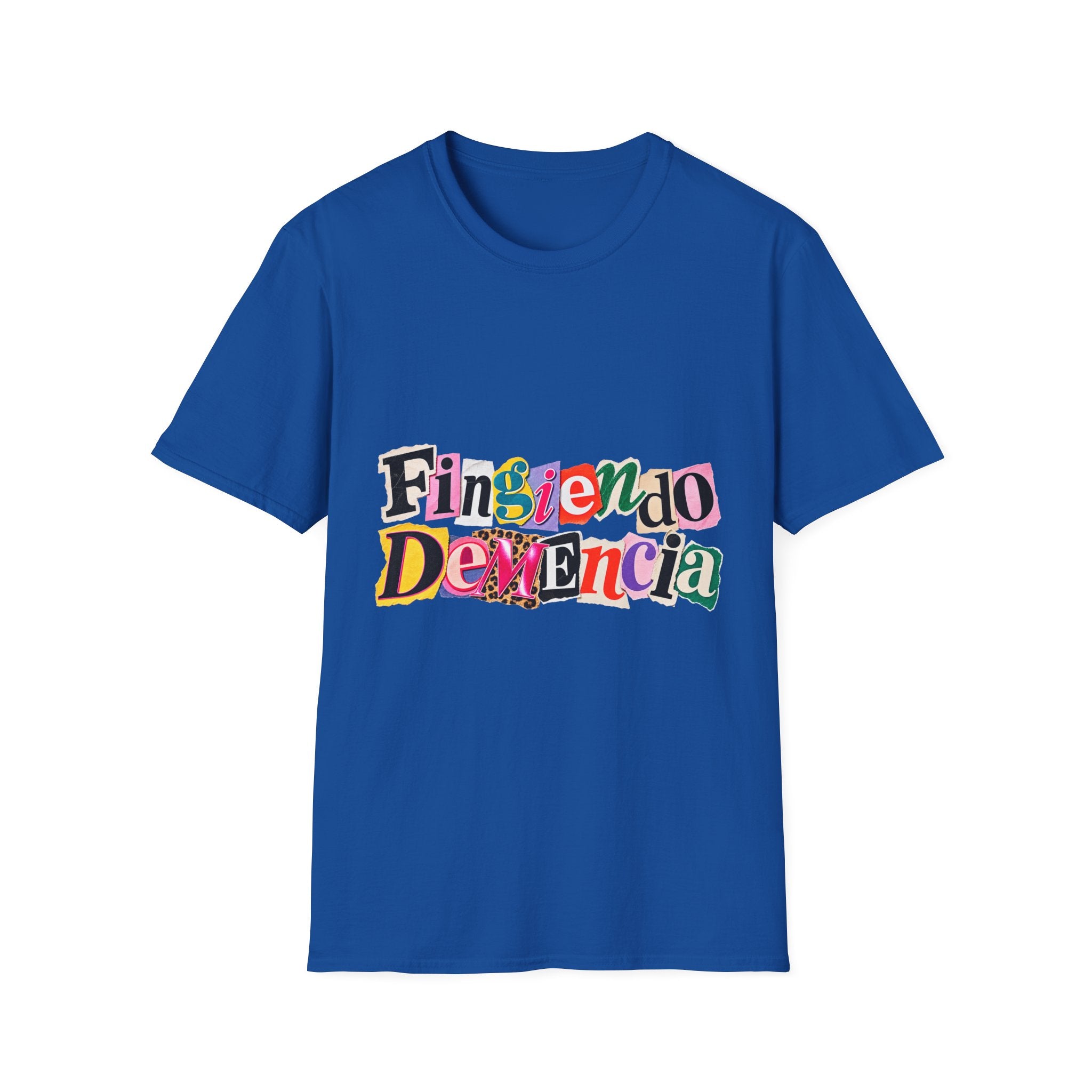 'Fingiendo Demencia' Colorful Ransom-Style Graphic Tee