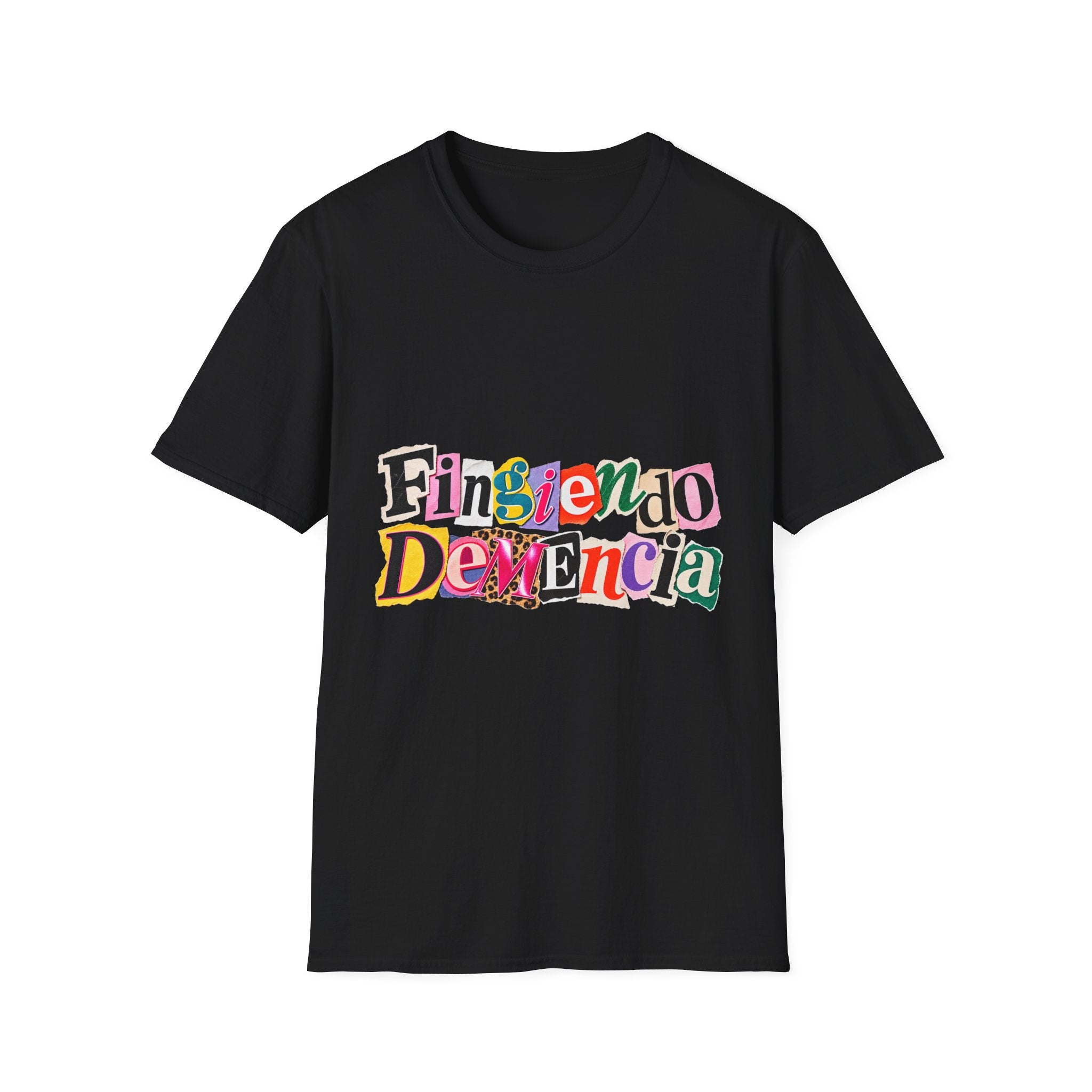 'Fingiendo Demencia' Colorful Ransom-Style Graphic Tee