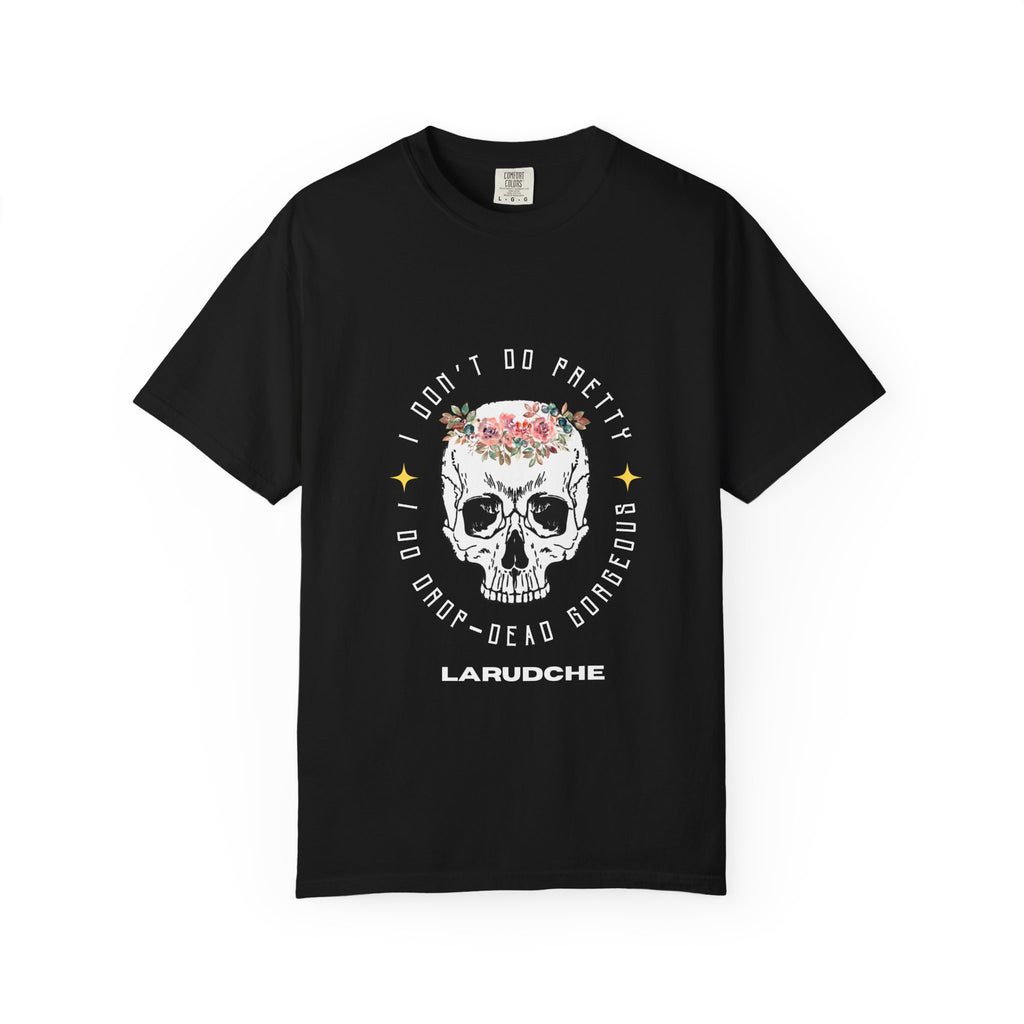 I Don't Do Pretty | T-Shirt