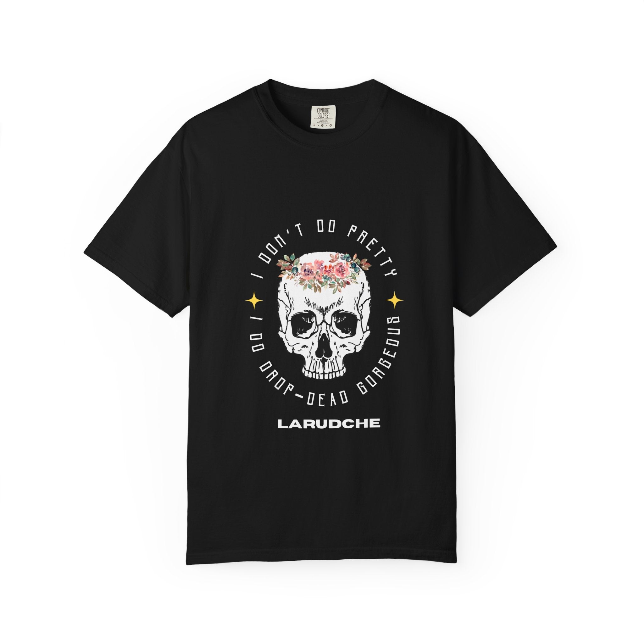 I Don't Do Pretty | T-Shirt