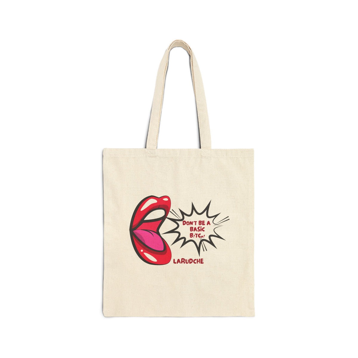 Don't Be A Basic Bitch Tote Bag | Pop Art Speech Bubble Cotton Canvas