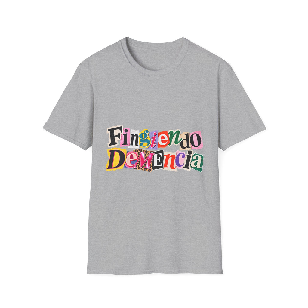 'Fingiendo Demencia' Colorful Ransom-Style Graphic Tee