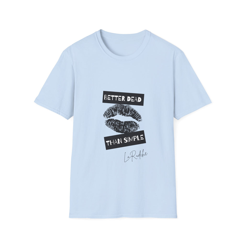 Better Dead Than Simple T-Shirt | Grunge Kiss Graphic Tee