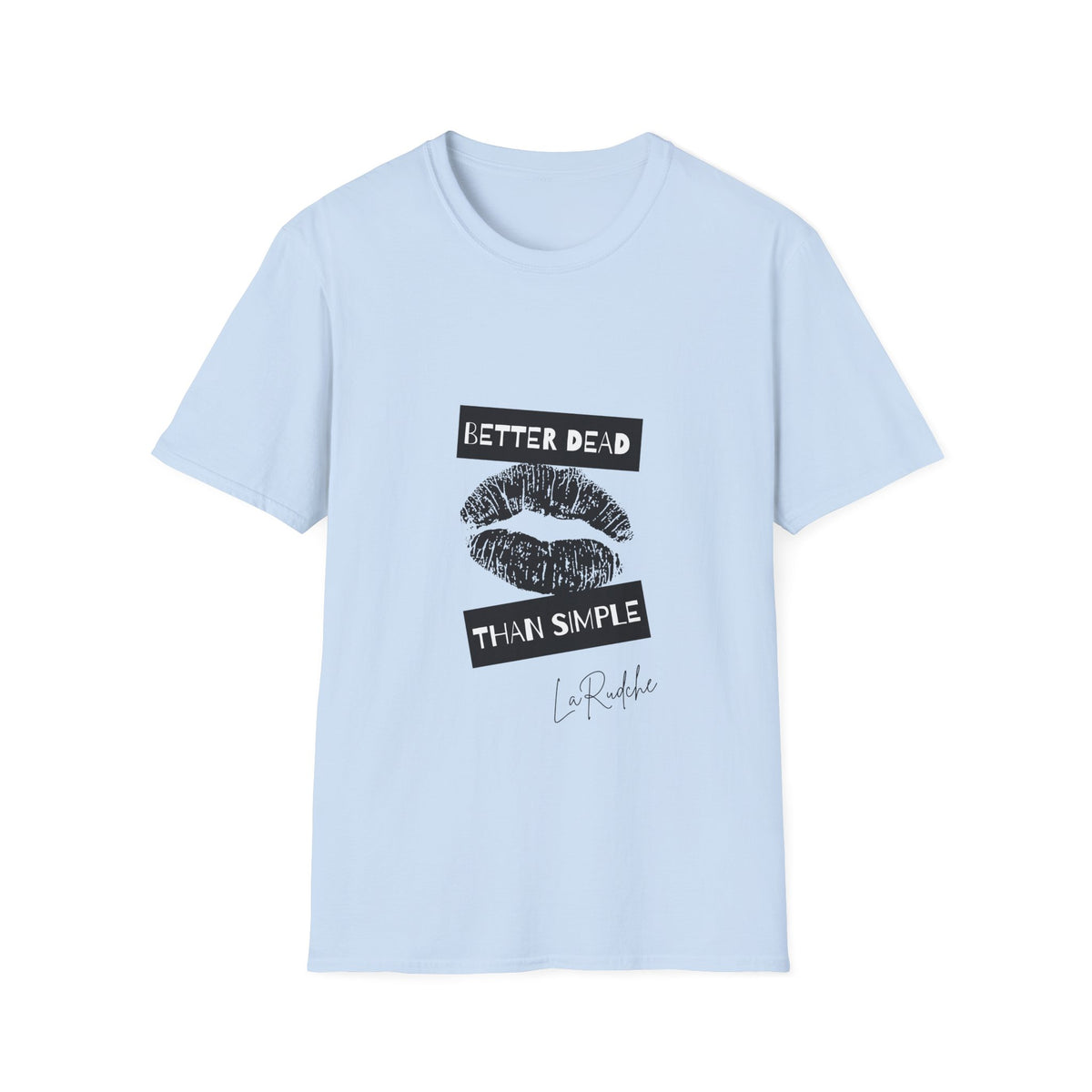 Better Dead Than Simple T-Shirt | Grunge Kiss Graphic Tee