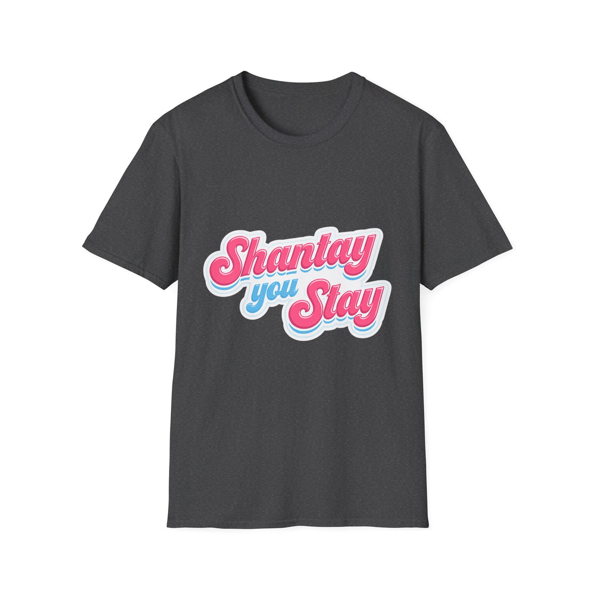 Shantay You Stay T-Shirt — Retro Pink & Blue Script Tee