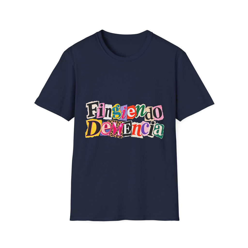 'Fingiendo Demencia' Colorful Ransom-Style Graphic Tee